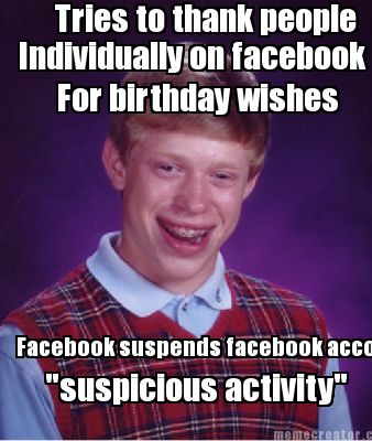 tries-to-thank-people-individually-on-facebook-for-birthday-wishes-facebook-susp