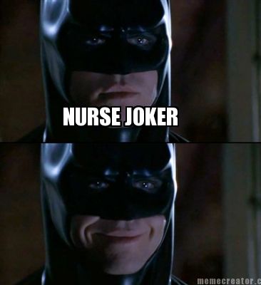 meme creator nurse joker 137839 meme creator nurse joker