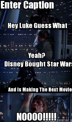 hey-luke-guess-what-yeah-disney-bought-star-wars-and-is-making-the-next-movie-en