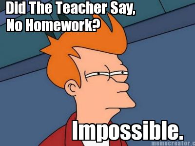 Say No To Homework
