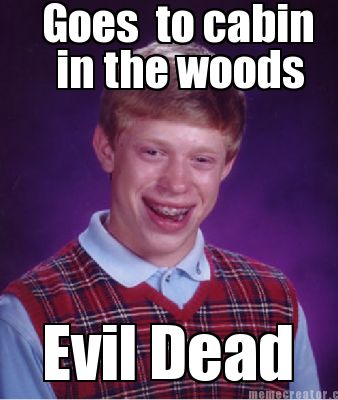 goes-to-cabin-evil-dead-in-the-woods