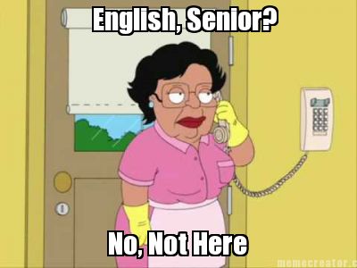 english-senior-no-not-here
