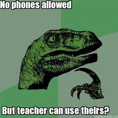 no-phones-allowed-but-teacher-can-use-theirs