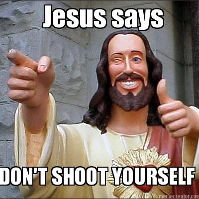 jesus-says-dont-shoot-yourself