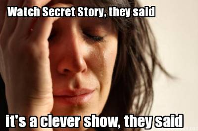 watch-secret-story-they-said-its-a-clever-show-they-said