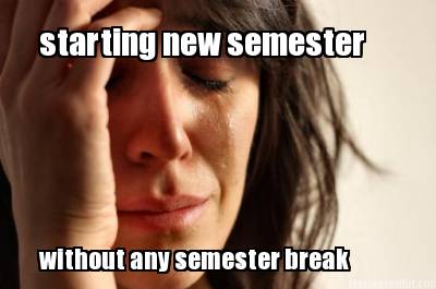 starting-new-semester-without-any-semester-break
