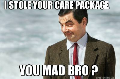 i-stole-your-care-package-you-mad-bro-