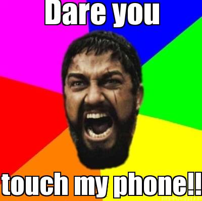 dare-you-touch-my-phone