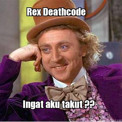 rex-deathcode-ingat-aku-takut-