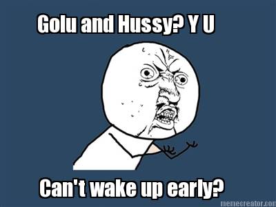 golu-and-hussy-y-u-cant-wake-up-early