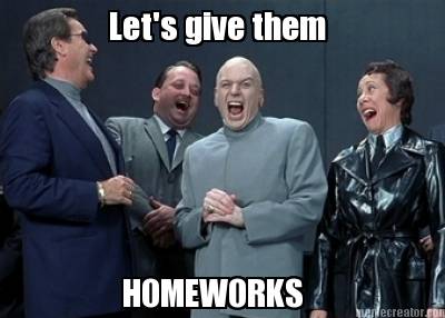 lets-give-them-homeworks