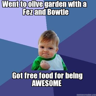 went-to-olive-garden-with-a-fez-and-bowtie-got-free-food-for-being-awesome