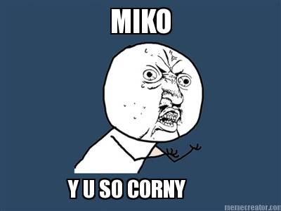 miko-y-u-so-corny