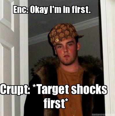 enc-okay-im-in-first.-crupt-target-shocks-first