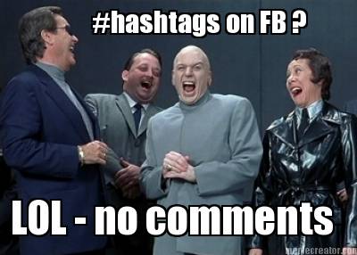 hashtags-on-fb-lol-no-comments