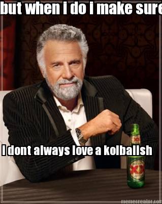i-dont-always-love-a-kolbalish-but-when-i-do-i-make-sure-to-create-a-facebook-pa6