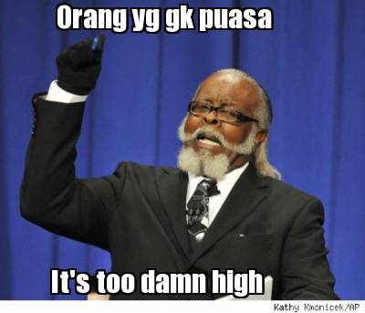 orang-yg-gk-puasa-its-too-damn-high