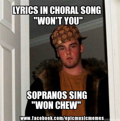 lyrics-in-choral-song-won-chew-www.facebook.comepicmusicmemes-wont-you-sopranos-