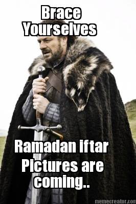 brace-yourselves-ramadan-iftar-pictures-are-coming