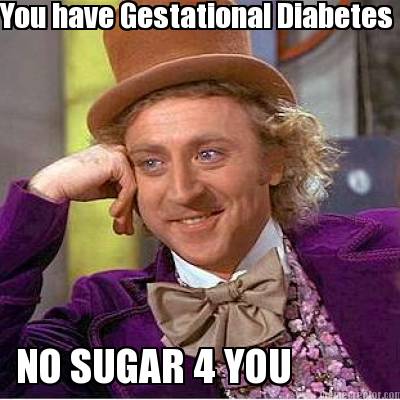 you-have-gestational-diabetes-no-sugar-4-you6