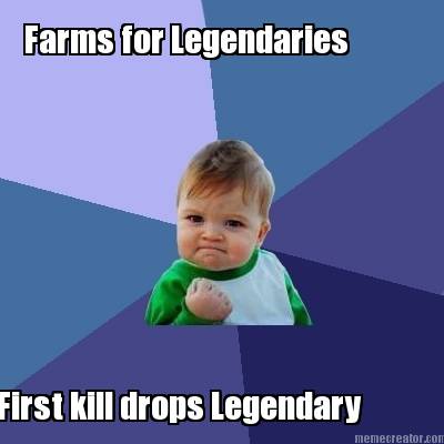 farms-for-legendaries-first-kill-drops-legendary6