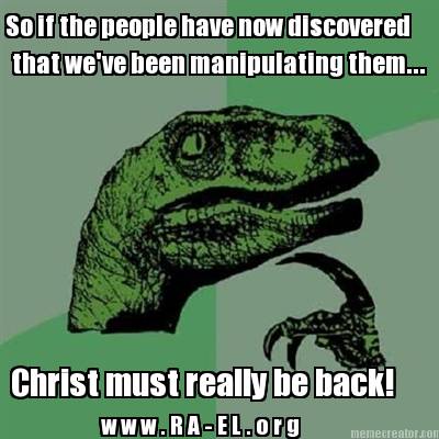 so-if-the-people-have-now-discovered-that-weve-been-manipulating-them...-christ-