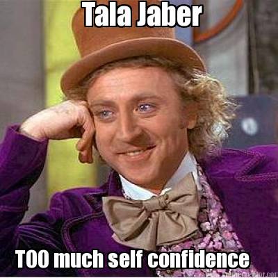 tala-jaber-too-much-self-confidence