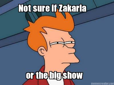 not-sure-if-zakaria-or-the-big-show