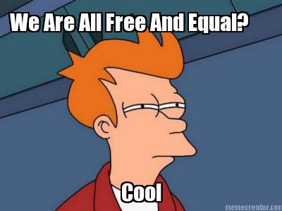we-are-all-free-and-equal-cool
