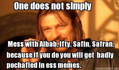 one-does-not-simply-mess-with-albab-ifty-safin-safran.-because-if-you-do-you-wil