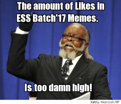 the-amount-of-likes-in-ess-batch17-memes.-is-too-damn-high