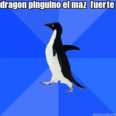 dragon-pinguino-el-maz-fuerte