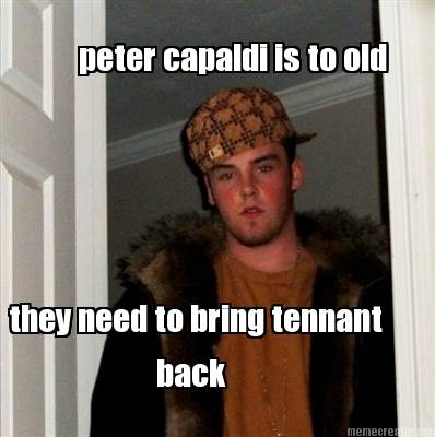 peter-capaldi-is-to-old-they-need-to-bring-tennant-back