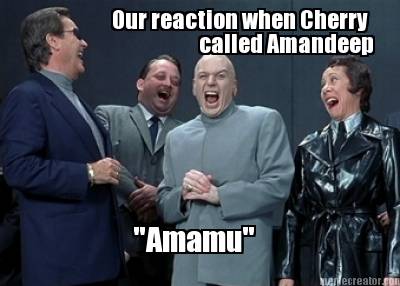 our-reaction-when-cherry-called-amandeep-amamu5
