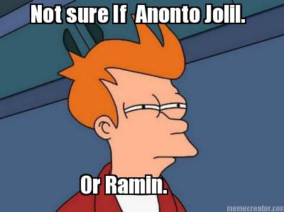 not-sure-if-anonto-jolil.-or-ramin