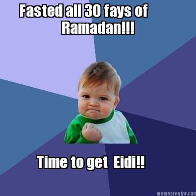 fasted-all-30-fays-of-ramadan-time-to-get-eidi