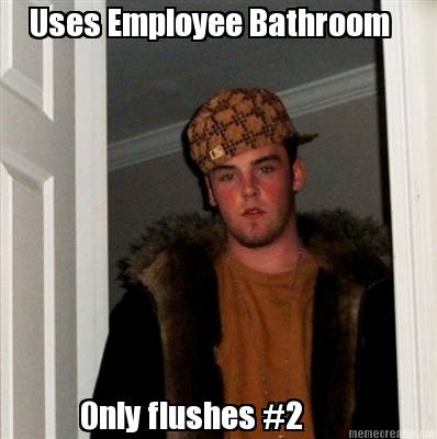 uses-employee-bathroom-only-flushes-2