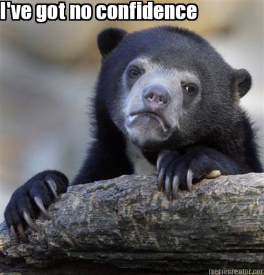 ive-got-no-confidence