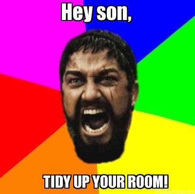 hey-son-tidy-up-your-room