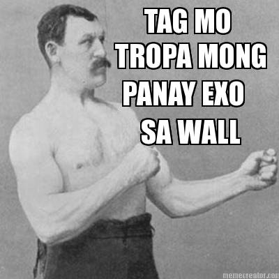 tag-mo-tropa-mong-panay-exo-sa-wall
