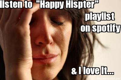 listen-to-happy-hispter-on-spotify-i-love-it...-playlist