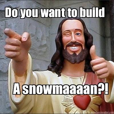 do-you-want-to-build-a-snowmaaaan