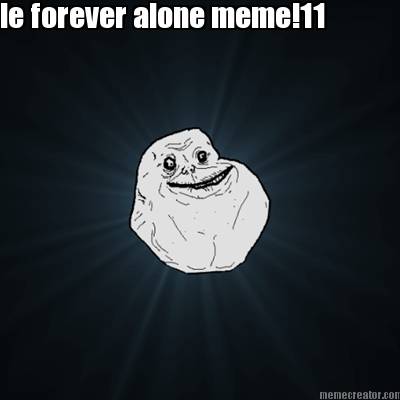 le-forever-alone-meme11