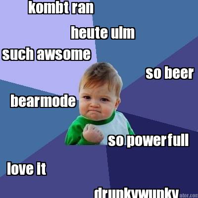 kombt-ran-heute-ulm-such-awsome-so-beer-bearmode-so-powerfull-love-it-drunkywunk