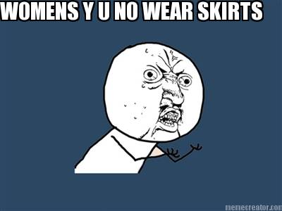 womens-y-u-no-wear-skirts