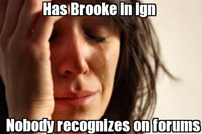 has-brooke-in-ign-nobody-recognizes-on-forums