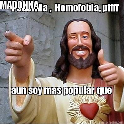 pedofilia-homofobia-pffff-aun-soy-mas-popular-que-madonna