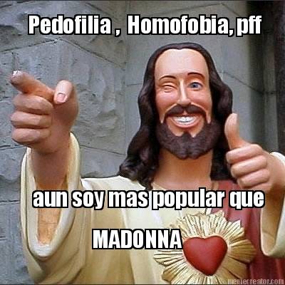 pedofilia-homofobia-pff-aun-soy-mas-popular-que-madonna