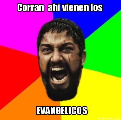 corran-ahi-vienen-los-evangelicos