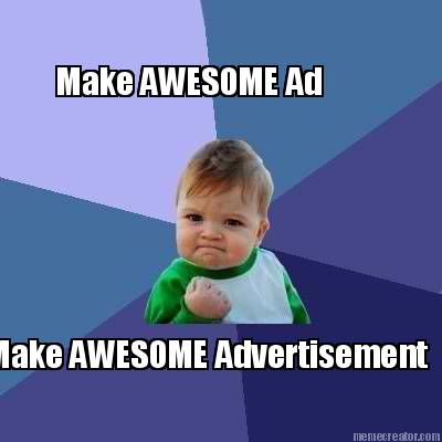 make-awesome-ad-make-awesome-advertisement